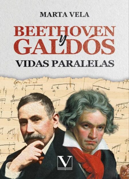 Beethoven y Galdós:Vidas paralelas