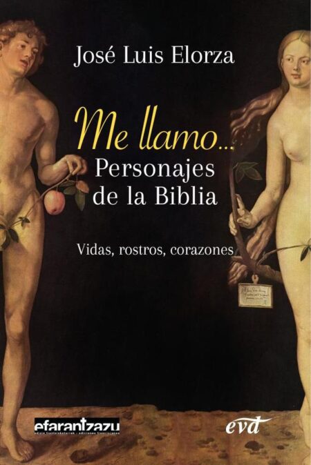 Me llamo... Personajes de la Biblia:Vidas, rostros, corazones