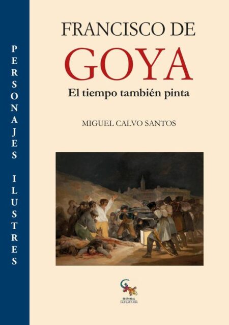 Francisco de goya:EL TIEMPO TAMBIÉN PINTA