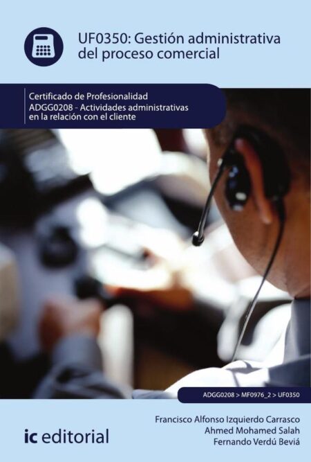 Gestión administrativa del proceso comercial. ADGG0208 - Actividades Administrativas en la relación con el cliente