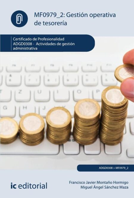 Gestión operativa de tesorería. ADGD0308 - Actividades de gestión administrativa