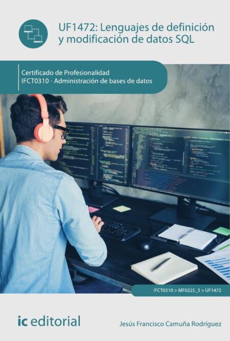 Lenguajes de definición y modificación de datos SQL. IFCT0310 - Administración de bases de datos
