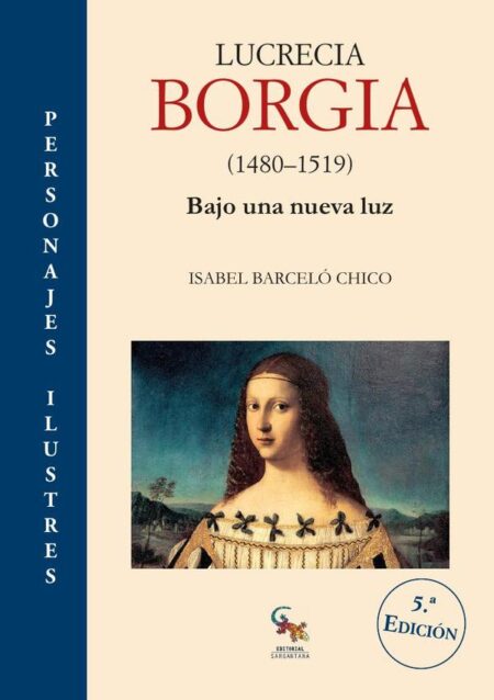 Lucrecia borgia (1480-1519):BAJO UNA NUEVA LUZ