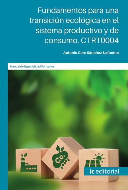 Fundamentos para una transición ecológica en el sistema productivo y de consumo