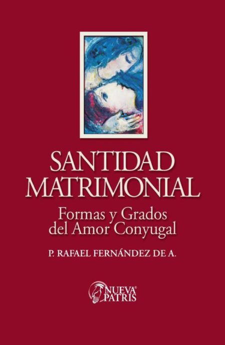Santidad Matrimonial:Formas y Grados del Amor Conyugal