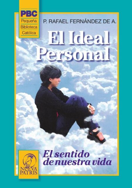 El Ideal personal:El sentido de nuestra vida