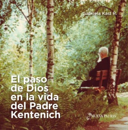 El paso de Dios en la vida del Padre Kentenich