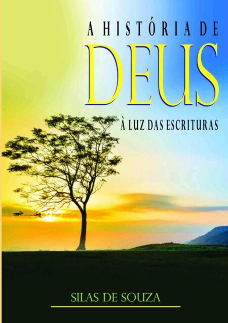 A História De Deus À Luz Das Escrituras
