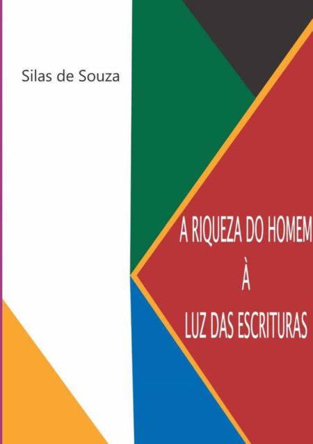 A Riqueza Do Homem À Luz Das Escrituras