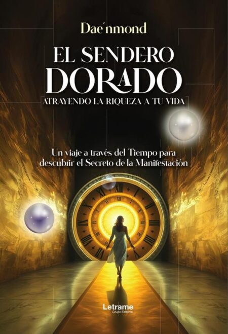 El sendero dorado:Atrayendo la riqueza a tu vida