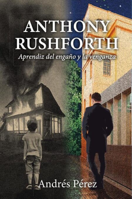 Anthony Rushforth: Aprendiz del engaño y la venganza