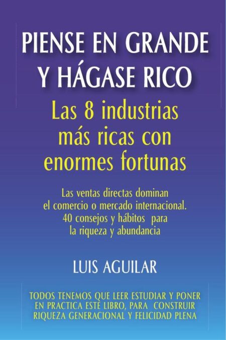 Piense en grande y hágase rico: Las 8 industrias más ricas con enormes fortunas