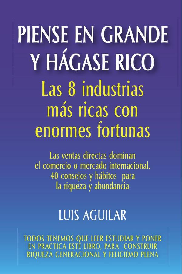Piense en grande y hágase rico: Las 8 industrias más ricas con enormes fortunas