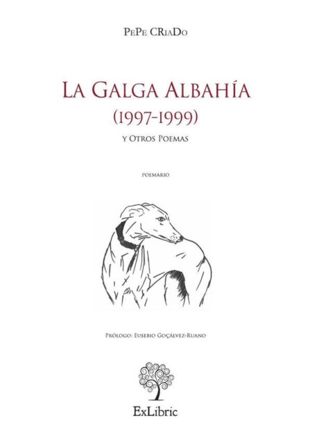La Galga Albahía (1997-1999) y Otros Poemas