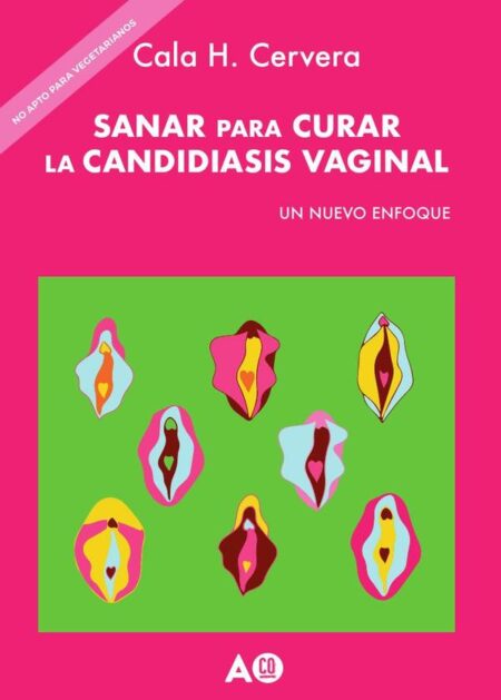 Sanar para curar la Candidiasis vaginal:un nuevo enfoque