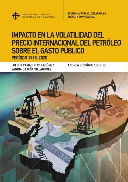Impacto de la volatilidad del precio internacional del petróleo sobre el gasto público en Ecuador:Período 1998-2020