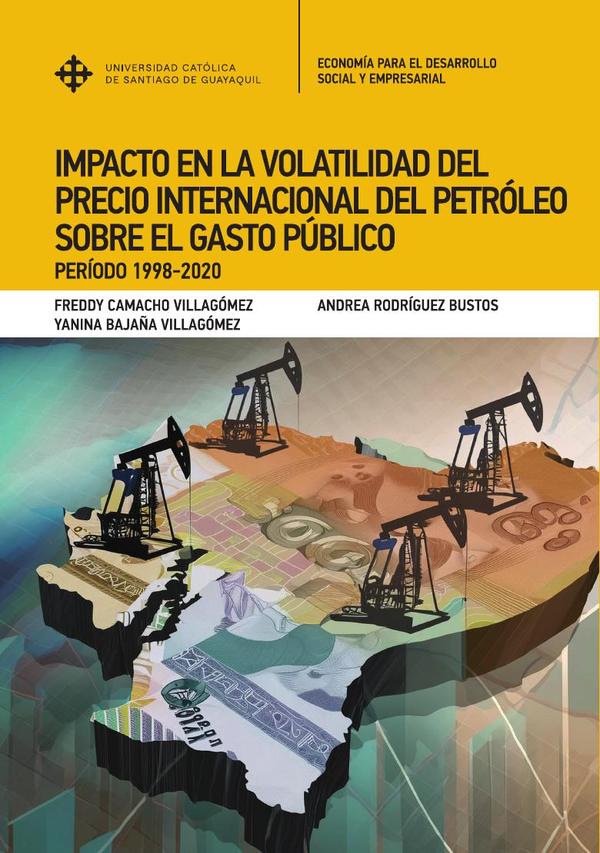 Impacto de la volatilidad del precio internacional del petróleo sobre el gasto público en Ecuador:Período 1998-2020