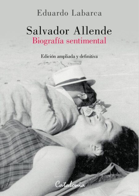 Salvador Allende:Biografía sentimental