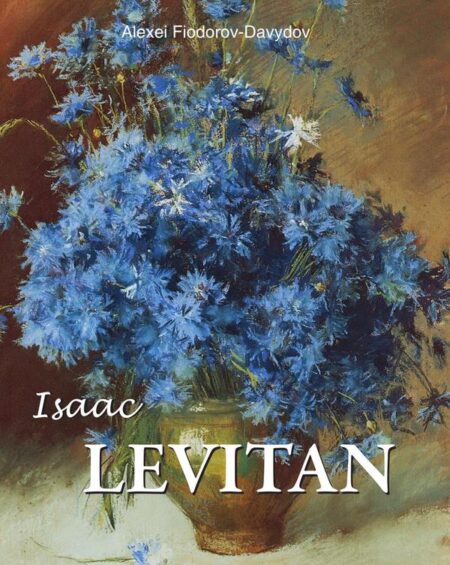 Isaac Levitan:Poet of the Russian Landscape