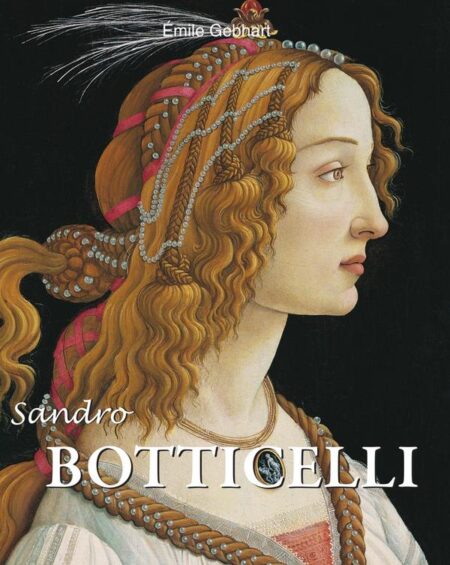 Sandro BOTTICELLI:Botticelli and the Beauty of Myth