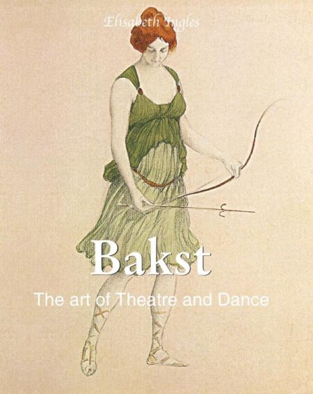 Bakst:The Designer of the Ballets Russes