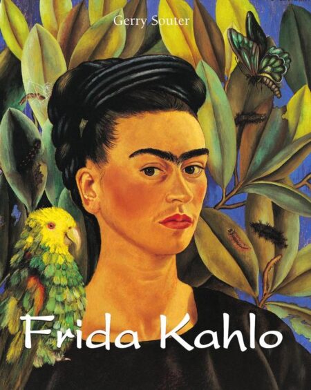 Frida Kahlo:Pain, Passion, and Paint