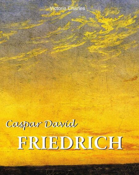 Caspar David Friedrich:The Soul of Romanticism