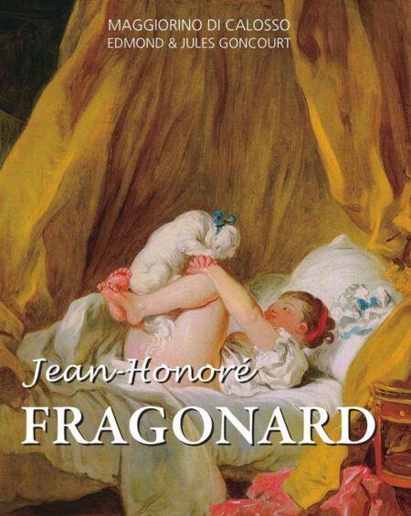 Jean-Honore Fragonard:The Painter of Pleasure