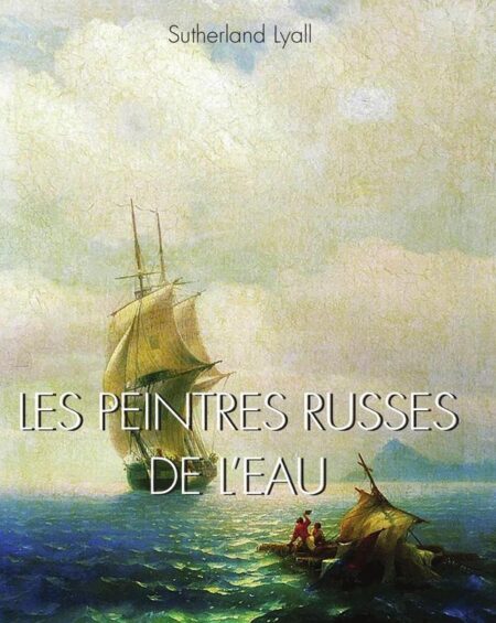Les peintres russes de l’eau