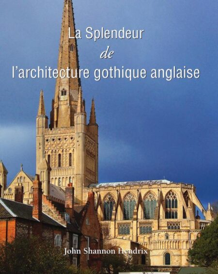 La Splendeur de l’architecture gothique anglaise