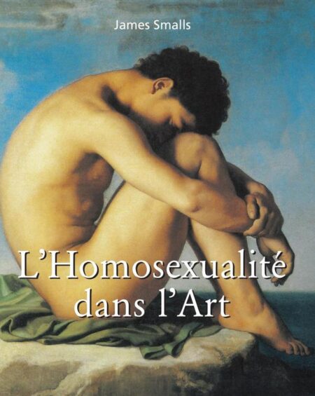 L’Homosexualité dans l’Art