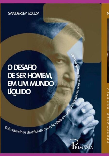 O Desafio De Ser Homem Em Um Mundo Líquido:Enfrentando os desafios da masculinidade em uma sociedade em constante transformação
