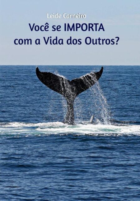 Você Se Importa Com A Vida Dos Outros?:O despertar da consciência para a responsabilidade coletiva