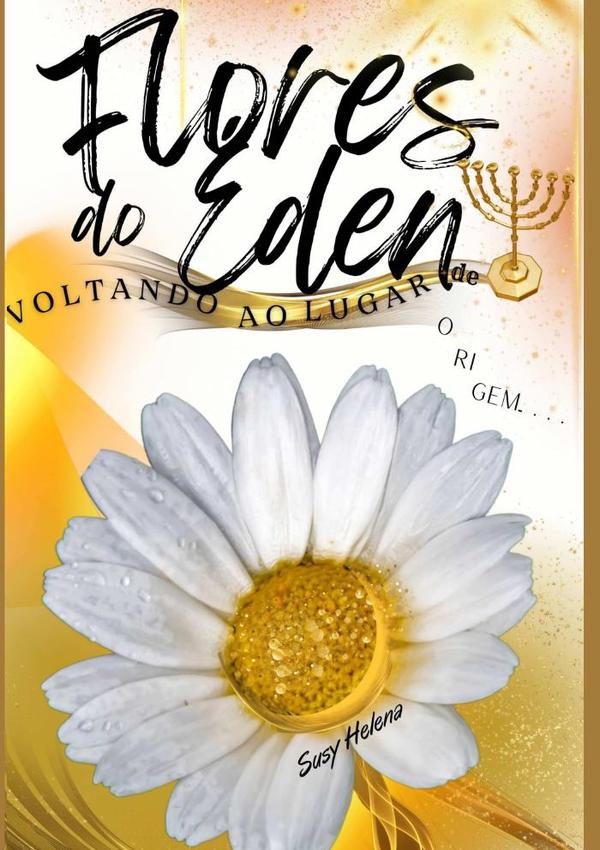 Flores Do Éden:Voltando ao lugar de origem
