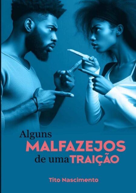 Alguns Malfazejos De Uma Traição