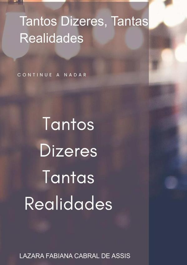 Tantos Dizeres, Tantas Realidades:Continue a Nadar