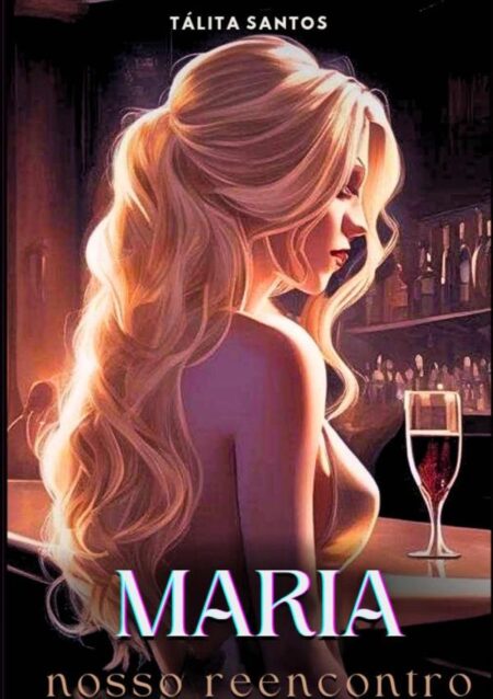 Maria:Nosso reencontro