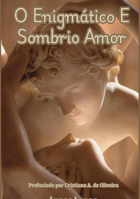 O Enigmático E Sombrio Amor