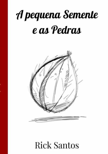 A Pequena Semente E As Pedras