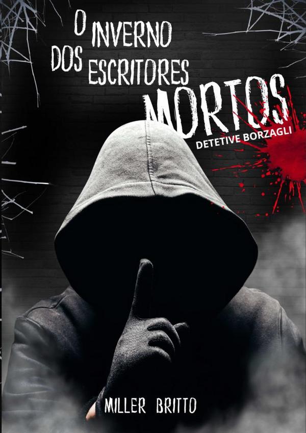 O Inverno Dos Escritores Mortos:Série Detetive Borzagli Volume 1