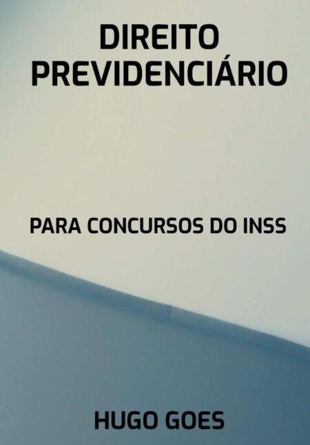 Direito Previdenciário Para Concursos Do Inss