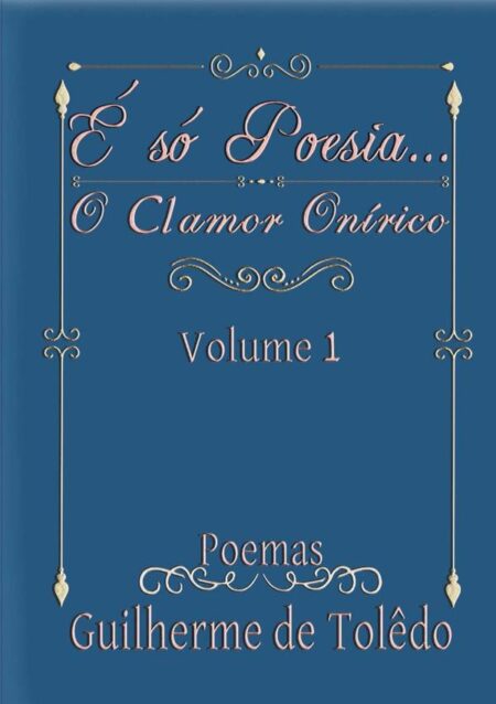 É Só Poesia...:O Clamor Onírico