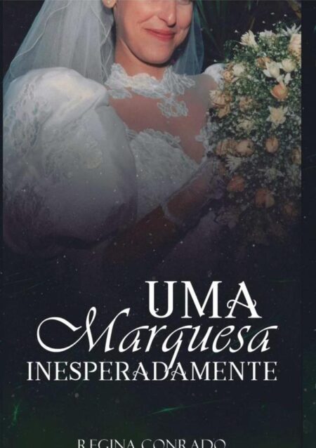 Uma Marquesa Inesperadamente