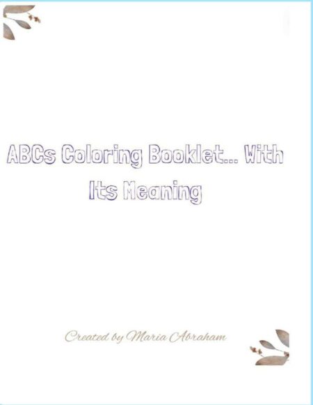 ABCs Coloring Booklet... With Its Meaning::Created by Maria Abraham