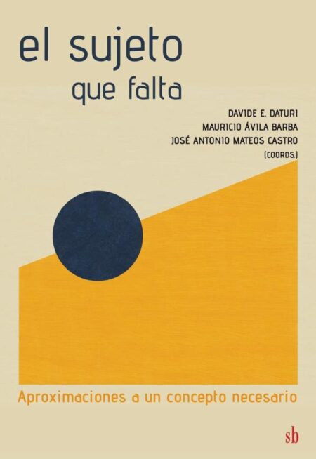 El sujeto que falta:Aproximaciones a un concepto necesario