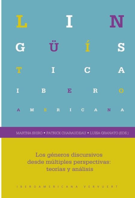 Los géneros discursivos desde múltiples perspectivas:teorías y análisis