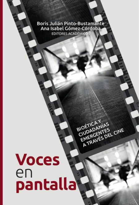 Voces en pantalla:Bioética y ciudadanías emergentes a través del cine