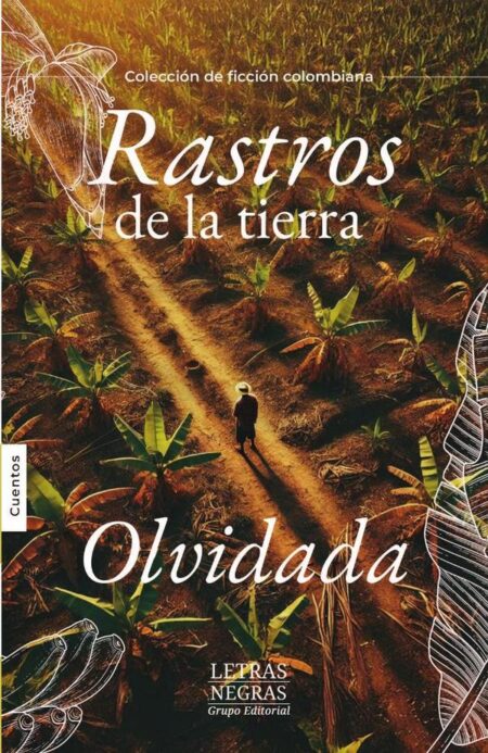 Rastros de la tierra olvidada
