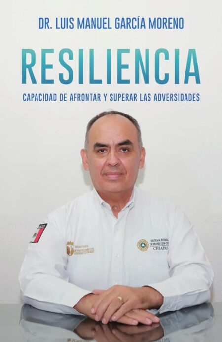 Resiliencia:Capacidad de afrontar y superar las adversidades