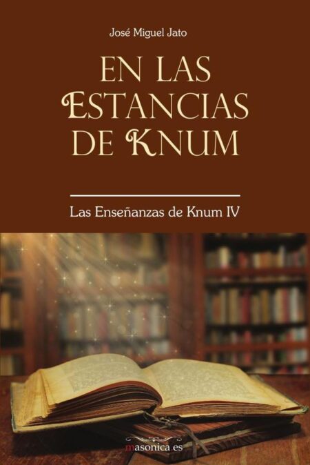 En las estancias de Knum:Las enseñanzas de Knum IV